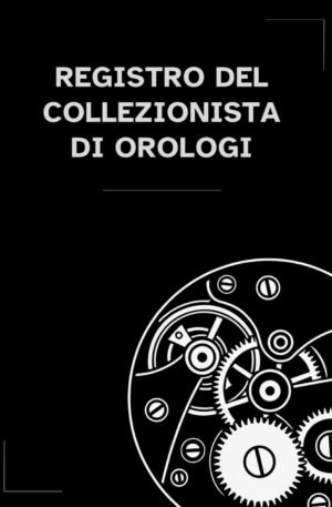 Registro del collezionista di orologi