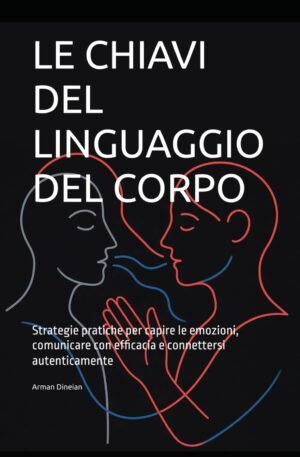 LE CHIAVI DEL LINGUAGGIO DEL CORPO