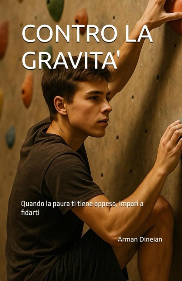 Copertina del romanzo Contro la Gravità di Edizioni Manini, con un ragazzo che arrampica su una parete indoor.