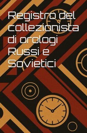 Registro del collezionista di orologi Russi e Sovietici
